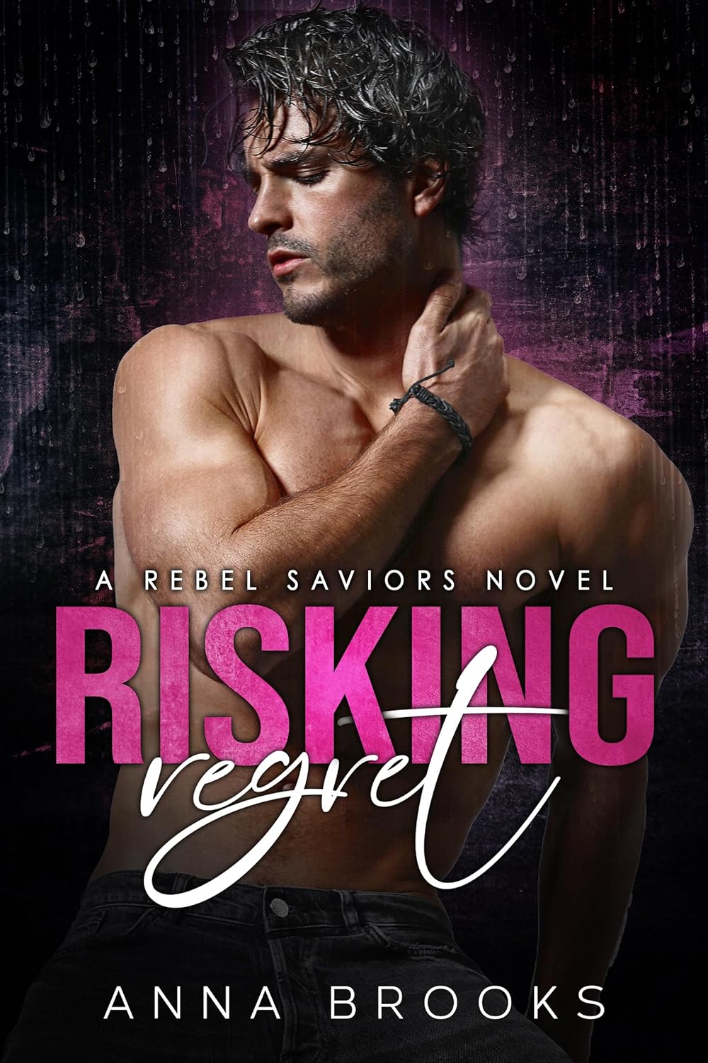 Risking Regret (Rebel Saviors Book 1)