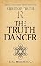 The Truth Dancer: Spirit of...