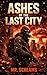 Ashes of the Last City: A N...
