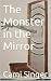 The Monster in the Mirror