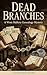 Dead Branches: (Wren Mallor...