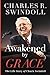 Awakened by Grace: The Life...