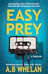 Easy Prey: A Dark and Twisted Psychological Thriller Inspired by True Scams (Binge-worthy domestic psychological thrillers)