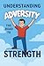 Understanding adversity: Th...