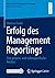Erfolg des Management Reportings: Eine prozess- und rollenspezifische Analyse (Unternehmensführung & Controlling) (German Edition)