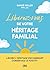 Libérez-vous de votre héritage familial: Lâchez l'héritage encombrant, conservez le positif !
