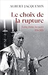 Le choix de la rupture: Mgr Lefebvre, Rome, les sacres, 1974-2026