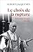 Le choix de la rupture: Mgr Lefebvre, Rome, les sacres, 1974-2026