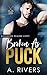 Broken As Puck (Chicago Chaos Hockey Duology Book 2)