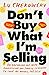 Don't Buy What I'm Selling:...