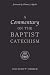A Commentary on the Baptist Catechism