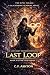 Last Loop : A LitRPG Progre...