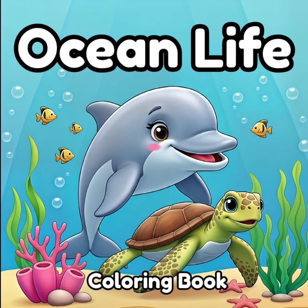 Ocean Life Coloring Book: Underwater Adventure Scenes, Coastal Views, Sea Creatures, and Relaxing Art for Kids and Adults