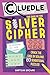 Cluedle: The Case of the Silver Cipher (Book 3): Crack the Case by Solving 60 Sensational Puzzles