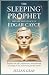 The Sleeping Prophet: The L...
