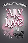 Ally Love Is In Love