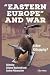 “Eastern Europe” and War