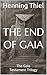 The End of Gaia: The Gaia Testament Trilogy