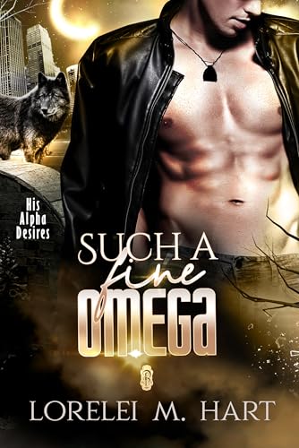 Such a Fine Omega (His Alpha Desires #13)