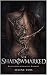 Shadowmarked: A Dark Paranormal Academy Why-Choose Romance (Blackthorn Covenant Academy Book 1)
