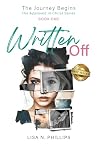 Written Off: The Journey Begins - The Approved in Christ Series Book One Written Off: The Journey Begins - The Approved in Christ Series Book One