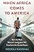 When Africa Comes to America: How the Next Wave of Immigrants Will Transform the United States