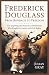 Frederick Douglass: From bo...