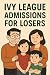 Ivy League Admissions For L...