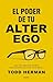 El poder de tu alter ego (Spanish Edition)