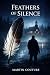 Feathers of Silence by Martin Couture