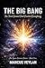 The Big Bang by Marcus Veylan