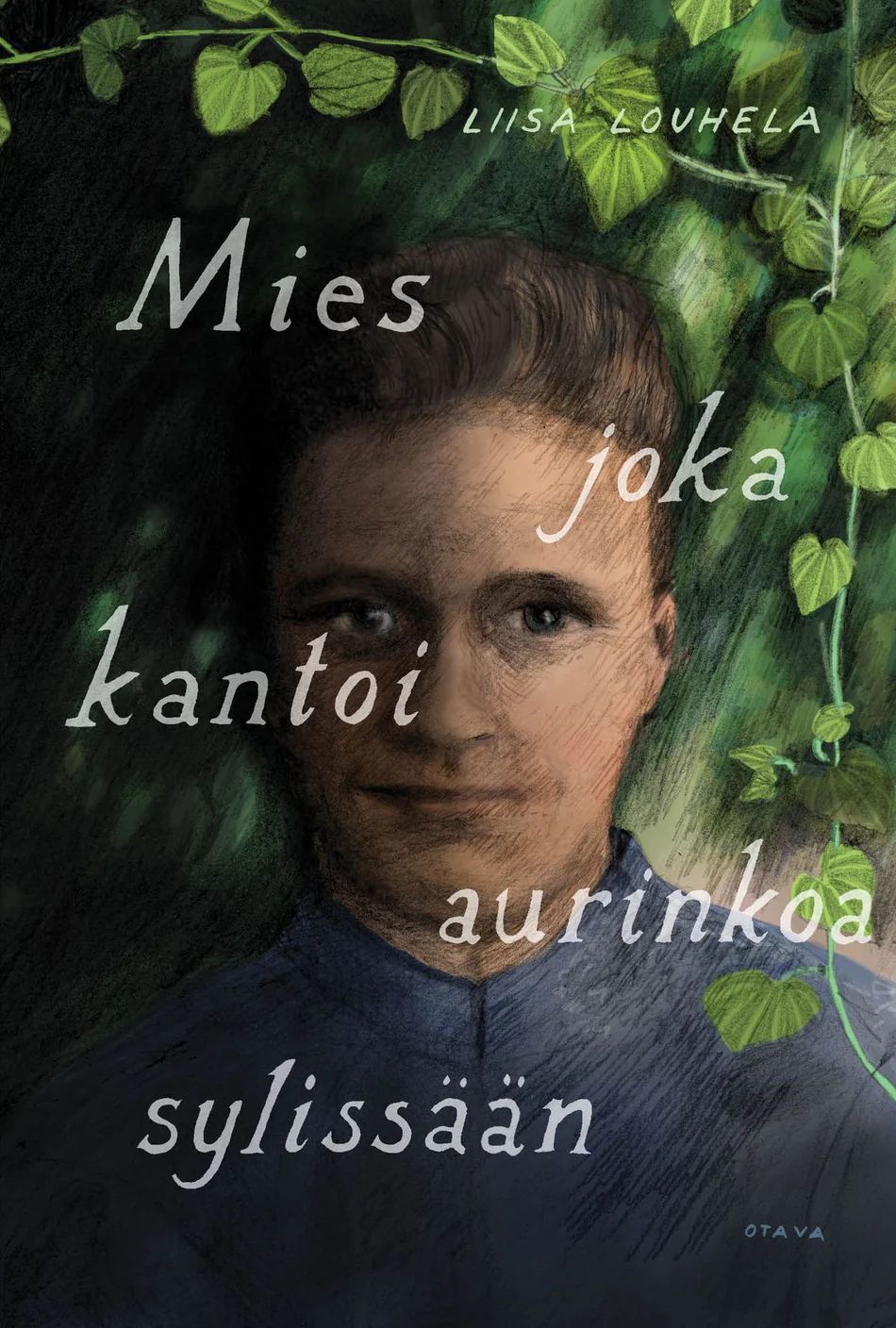 Mies joka kantoi aurinkoa sylissään (Hardcover)