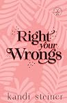 Right Your Wrongs...