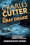 The Gray Drake: A Burr Lafayette Mystery