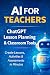 AI For Teachers: ChatGPT Le...