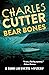 Bear Bones by Charles  Cutter