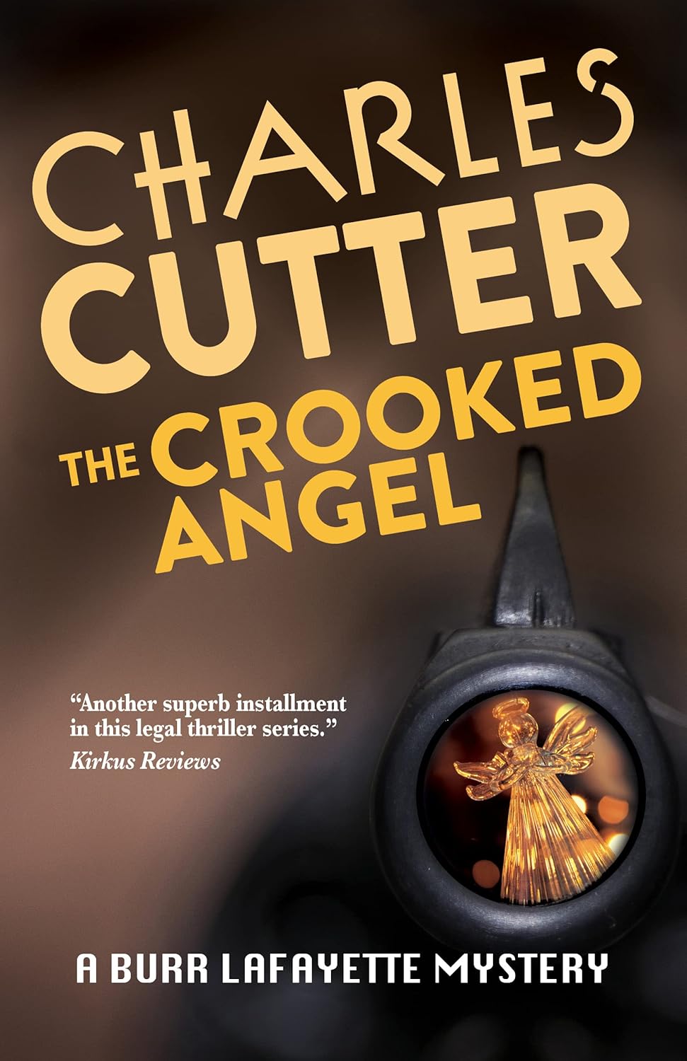 The Crooked Angel: An Accidental Murder (Burr Lafayette Mystery Book 4)