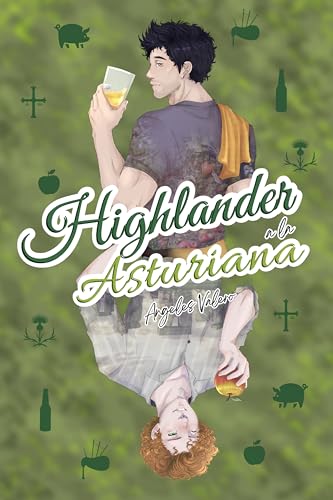 Highlander a la asturiana: Romance M/M, grumpy x sunshine, slow burn y ambientación rural (Spanish Edition)