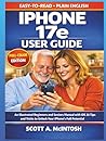 iPhone 17e User Guide: An Illustrated Beginners and Seniors Manual with iOS 26 Tips and Tricks to Unlock Your IPhone's Full Potential