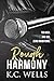 Rough Harmony by K.C. Wells