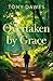 Overtaken by Grace