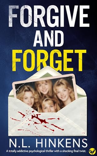 Forgive and Forget: A totally addictive psychological thriller with a shocking final twist (Kindle Edition)