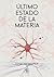 Último estado de la materia
