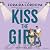 Kiss the Girl: A Meant to B...