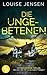 Die Ungebetenen | Der beklemmende Thriller, der dich bis tief in die Nacht fesselt (German Edition)