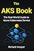 The AKS Book: The Real-Worl...