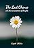 The Last Chance and Other Arrangements of Thoughts by Rajesh  Bhatia