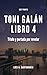 Toni Galán Libro 4