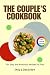 The Couple's Cookbook: 70+ ...