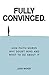 Fully Convinced: How Faith Works, Why Doubt Wins, and What to Do About It